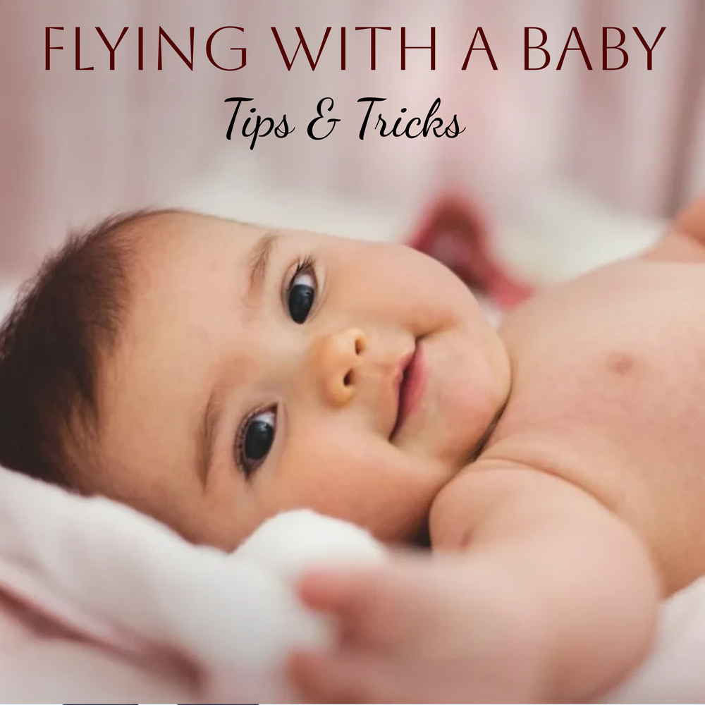 Flying with a Baby: Tips and Tricks